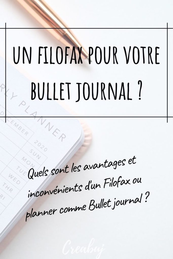 Un filofax ou planner pour votre bullet journal ? Quels sont les avantages et inconvénients d'un filofax comme bujo ?