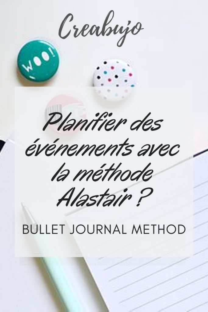 Méthode Alastair - Alastair - bujo - bullet journal - planification