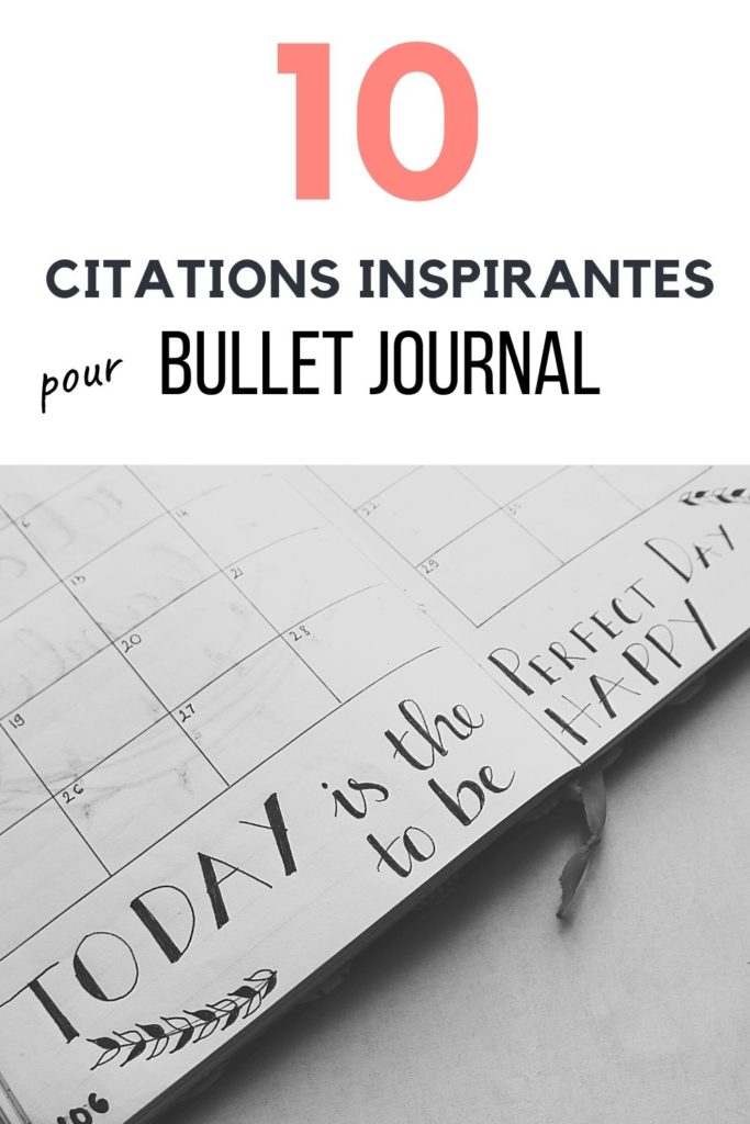 10 citations inspirantes pour bullet journal