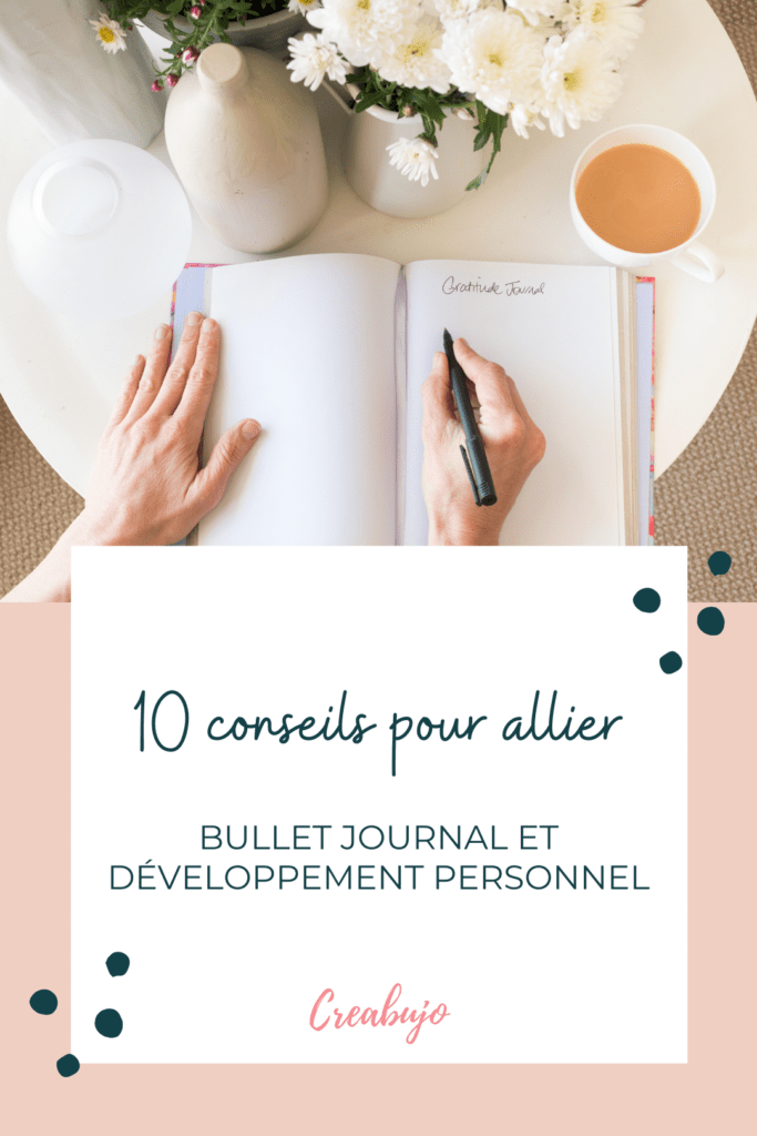 10 conseils pour allier bullet journal et développement personnel