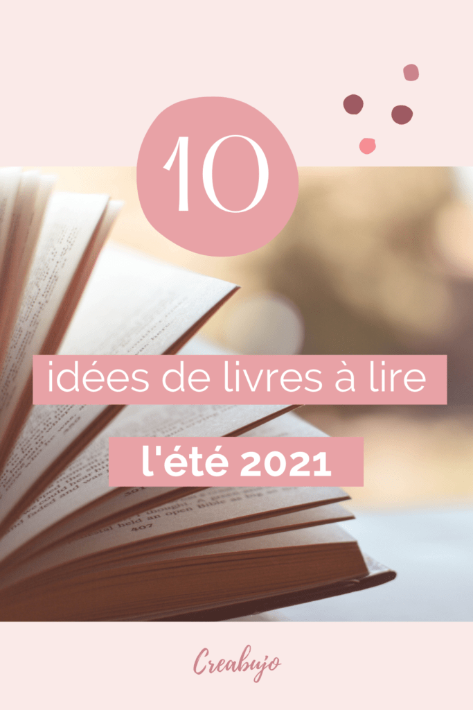 10 idées de livres à lire l'été 2021