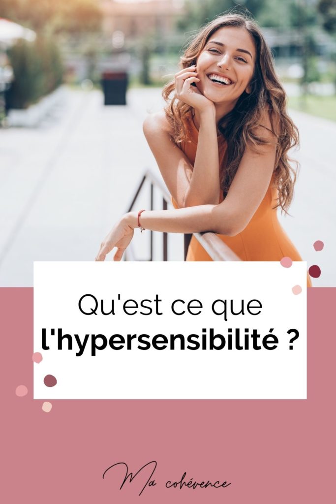 Qu'est ce que l'hypersensibilité ?