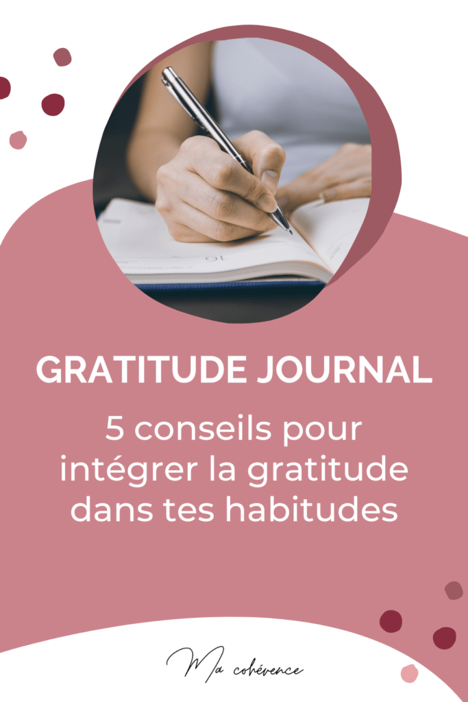 5 conseils pour intégrer la gratitude dans ses habitudes
