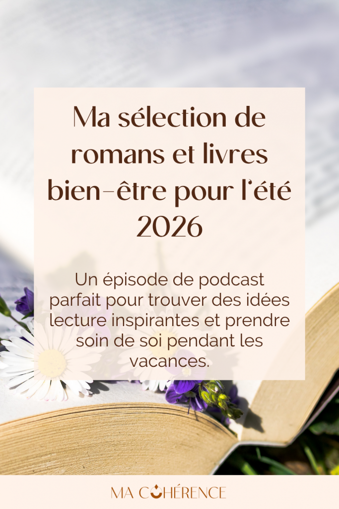découvre 10 livres à glisser dans ta valise cet été 2026. Un épisode de podcast parfait pour trouver des idées lecture inspirantes et prendre soin de soi pendant les vacances.